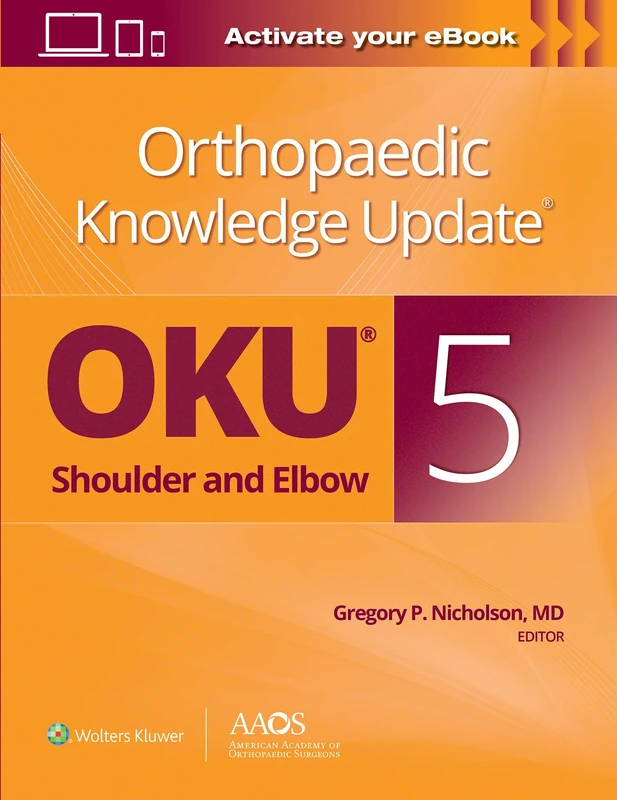 Orthopaedic Knowledge Update®: Shoulder and Elbow 5: Print + Ebook: Shoulder and Elbow 5: Ebook without Multimedia