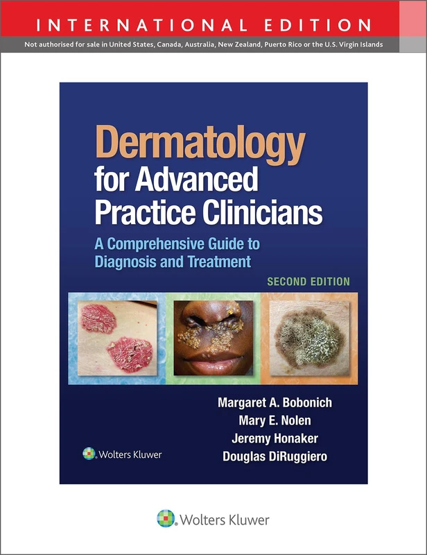Dermatology for Advanced Practice Clinicians: A Practical Approach to Diagnosis and Management 2nd International Edition