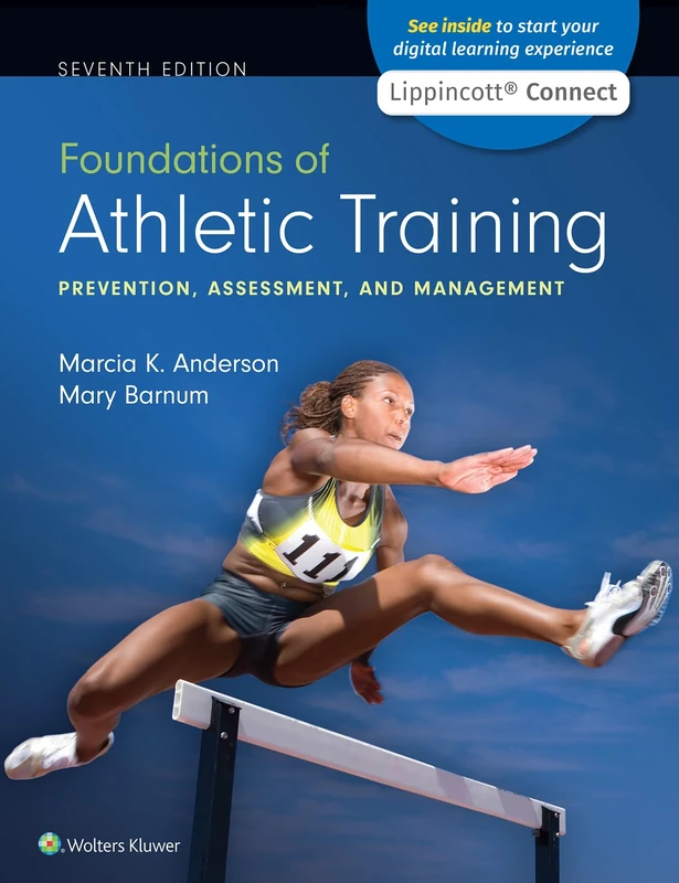 Foundations of Athletic Training: Prevention, Assessment, and Management (Lippincott Connect)