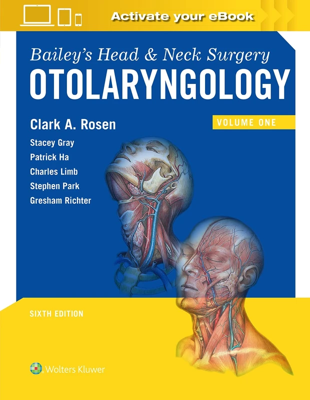 Bailey's Head and Neck Surgery: Otolaryngology: 1 (Head & Neck Surgery- Otolaryngology)