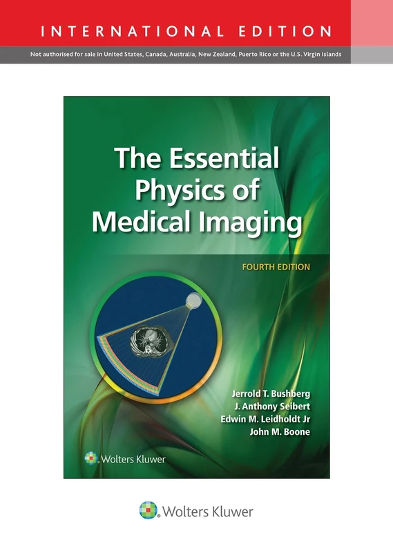The Essential Physics of Medical Imaging 4th Edition International Edition
