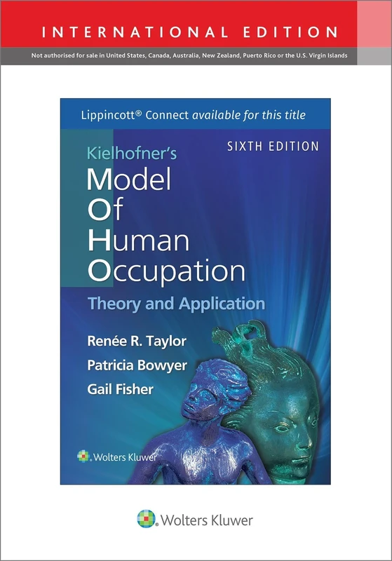 Kielhofner's Model of Human Occupation: Theory and Application (Lippincott Connect)