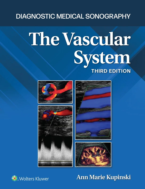 The Vascular System (Diagnostic Medical Sonography Series): The Vascular System 3e Lippincott Connect Print Book and Digital Access Card Package