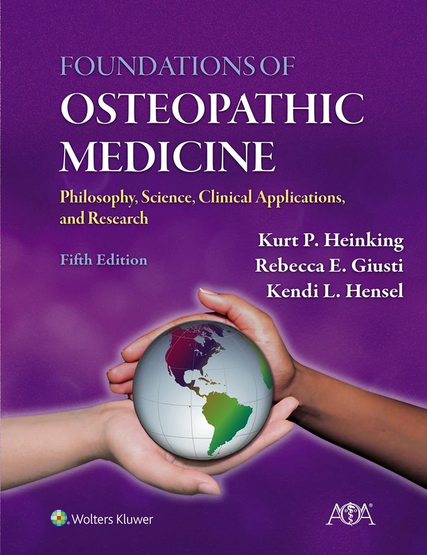 Foundations of Osteopathic Medicine: Philosophy, Science, Clinical Applications, and Research