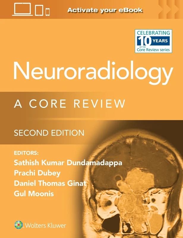 Neuroradiology: A Core Review: A Core Review: Print + eBook with Multimedia