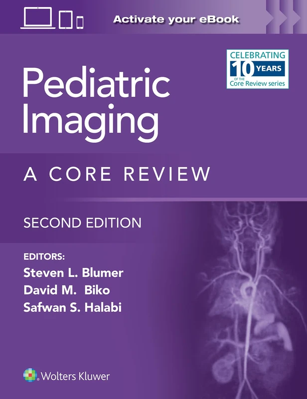 Pediatric Imaging: A Core Review: A Core Review: Print + eBook with Multimedia