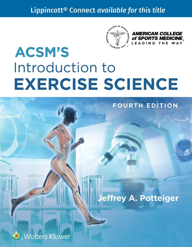 ACSM's Introduction to Exercise Science (American College of Sports Medicine) (Lippincott Connect-ACSM)