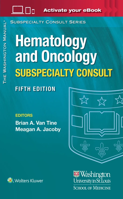 The Washington Manual Hematology and Oncology Subspecialty Consult: The Washington Manual Subspecialty Consult Series