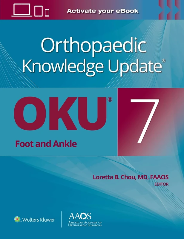 Orthopaedic Knowledge Update®: Foot and Ankle 7 Print + Ebook (AAOS - American Academy of Orthopaedic Surgeons)