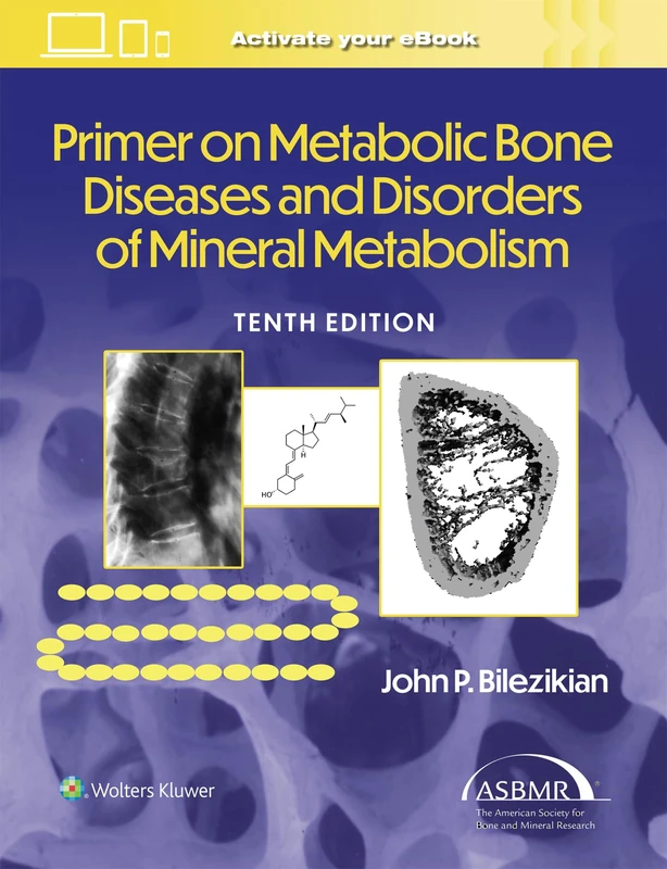 Primer on the Metabolic Bone Diseases and Disorders of Mineral Metabolism: Print + eBook with Multimedia