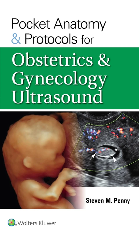 Lippincott Pocket Anatomy & Protocols for OB-GYN Ultrasound