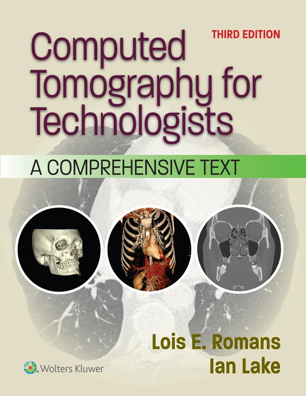 Computed Tomography for Technologists: A Comprehensive Text (Lippincott Connect)