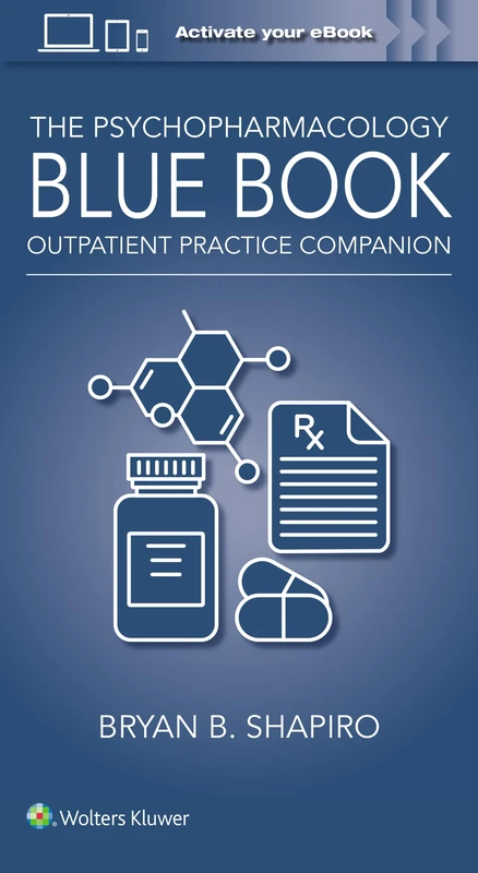 The Psychopharmacology Blue Book: Outpatient Practice Companion