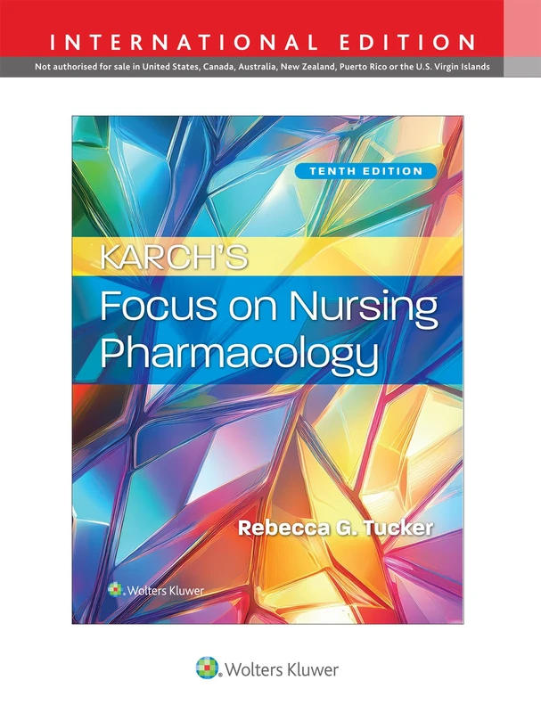 Karch’s Focus on Nursing Pharmacology, International Edition
