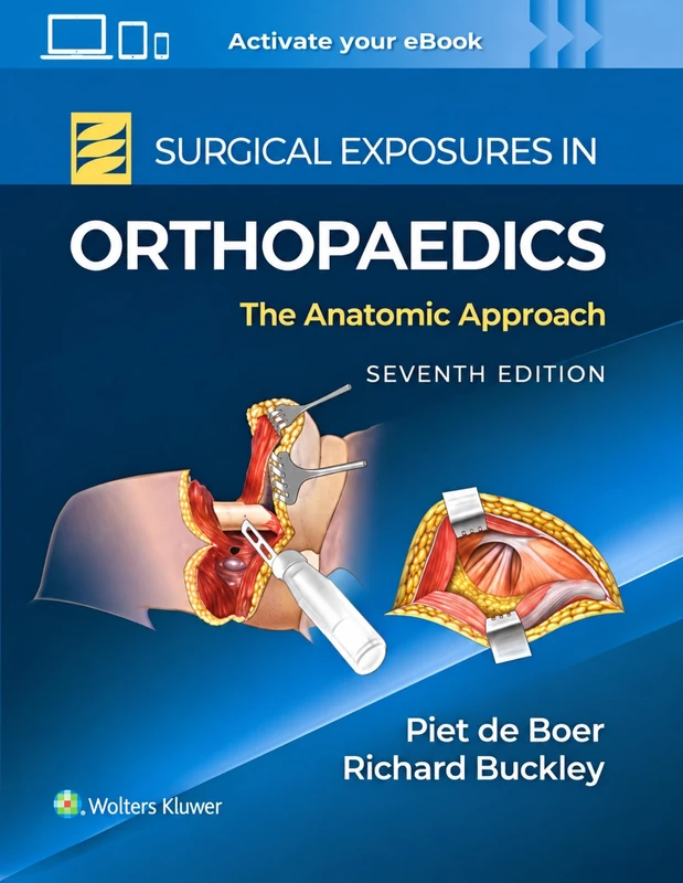 Surgical Exposures in Orthopaedics: The Anatomic Approach Print + eBook with Multimedia
