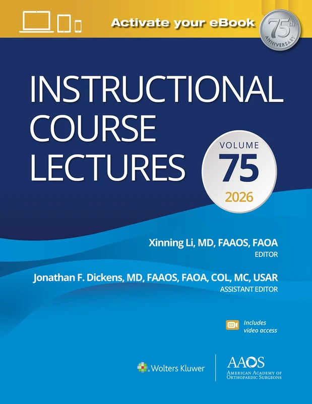AAOS Instructional Course Lectures Volume 75 - Print and Ebook