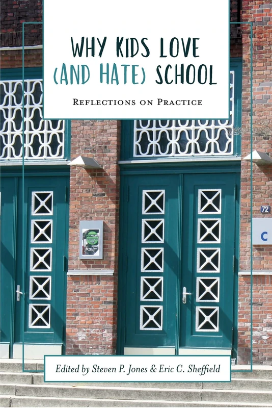 Why Kids Love (and Hate) School: Volume 2: Reflections on Practice (Academy for Educational Studies)