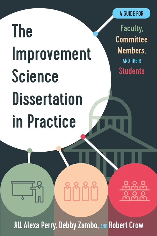 Myers Education Press Improvement Science Dissertation in Practice