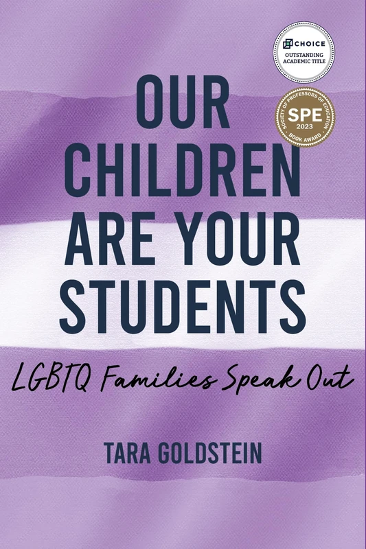 Our Children Are Your Students: LGBTQ Families Speak Out (Queer Singularities: LGBTQ Histories, Cultures, and Identities in Education) - Image 1