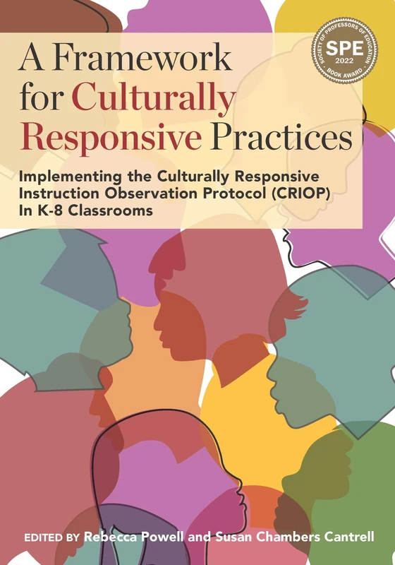 A Framework for Culturally Responsive Practices: Implementing the Culturally Responsive Instruction Observation Protocol (CRIOP) in K-8 Classrooms - Image 1