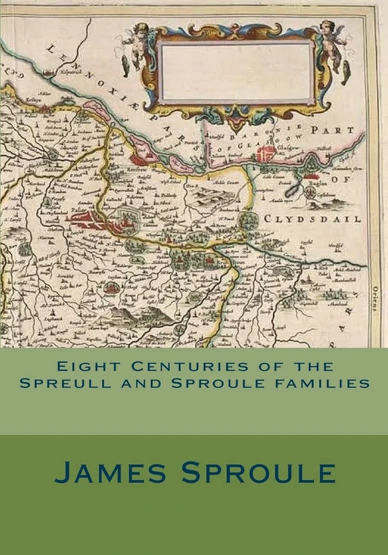 Eight Centuries of the Spreull and Sproule families - Image 1