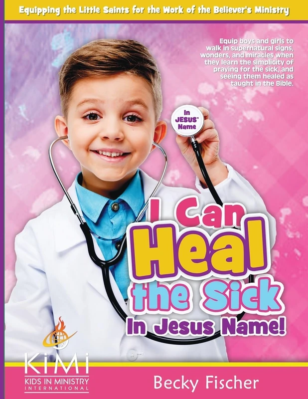 I Can Heal the Sick: in Jesus' Name