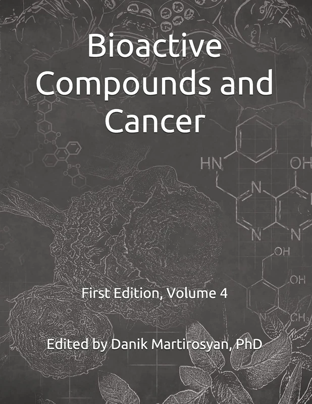 Functional Foods and Cancer: Bioactive Compounds and Cancer: Volume 4, First Edition (Functional Food Science)