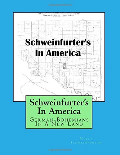 Schweinfurter's In America: German-Bohemians In A New Land - Image 1