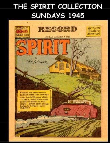 The Spirit Collection Sundays 1945: Golden Age Newspaper Comic Section 1945 (January - December 1945) - Image 1