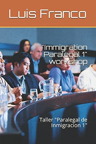 "Immigration Paralegal 1" workshop: Taller "Paralegal de Inmigracion 1" - Image 1