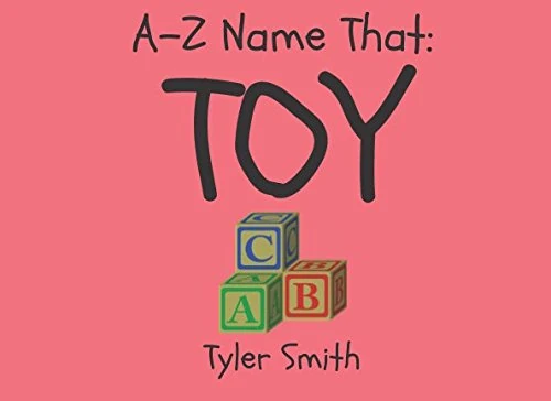 A-Z Name That: Toy