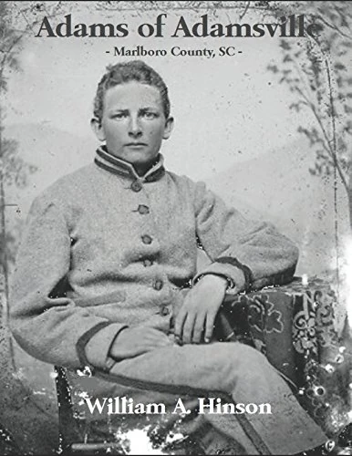 ADAMS OF ADAMSVILLE: - Marlboro County, SC -