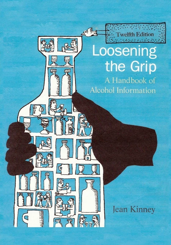 Loosening the Grip 12th Edition: A Handbook of Alcohol Information - Image 1