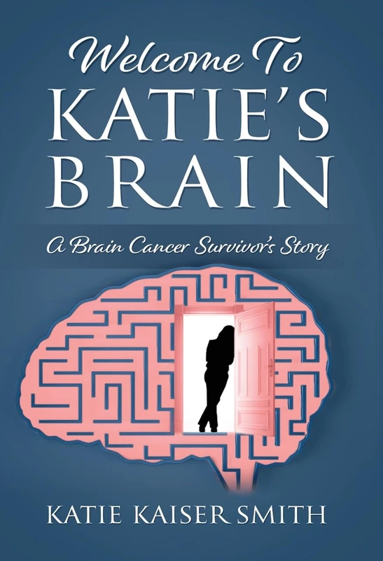 Welcome To Katie's Brain: A Brain Cancer Survivor's Story - Image 1