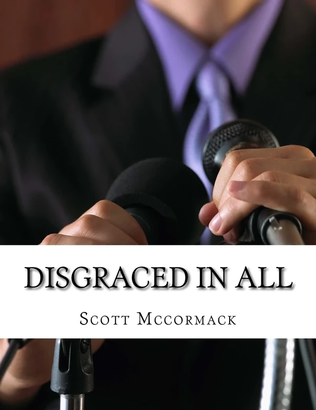 Disgraced in all