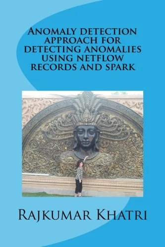 Anomaly detection approach for detecting anomalies using netflow records and spark - Image 1
