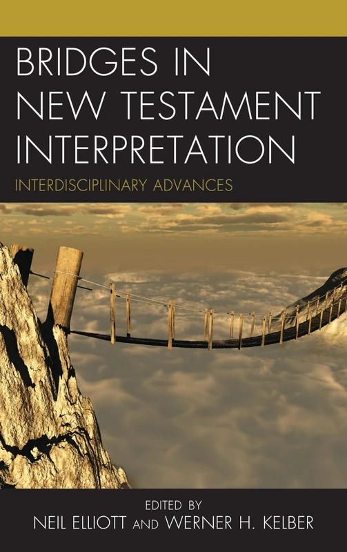 Bridges in New Testament Interpretation: Interdisciplinary Advances