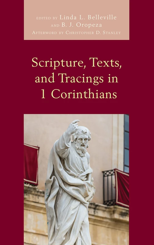 Scripture, Texts, and Tracings in 1 Corinthians (Scripture and Paul)