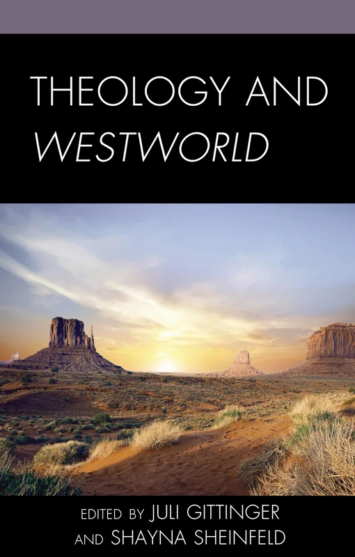 Theology and Westworld (Theology, Religion, and Pop Culture)