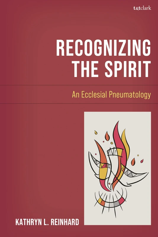 Recognizing the Spirit: An Ecclesial Pneumatology