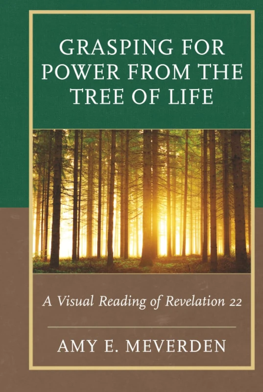 Grasping for Power from the Tree of Life: A Visual Reading of Revelation 22