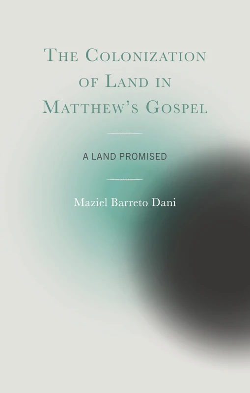 The Colonization of Land in Matthew's Gospel: A Land Promised - Image 1