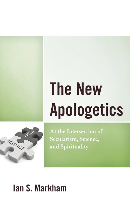 The New Apologetics: At the Intersection of Secularism, Science, and Spirituality - Image 1