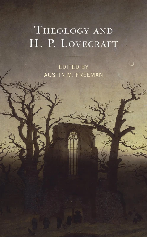 Theology and H.P. Lovecraft (Theology, Religion, and Pop Culture)