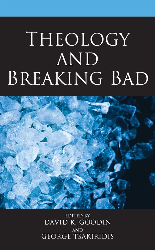 Theology and Breaking Bad (Theology, Religion, and Pop Culture)