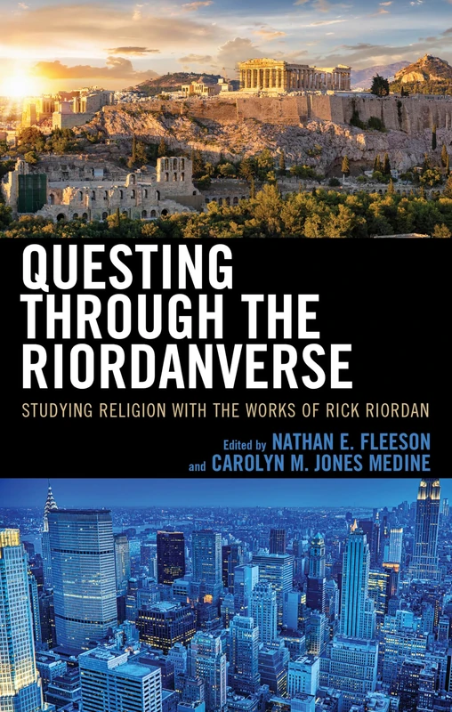Questing through the Riordanverse: Studying Religion with the Works of Rick Riordan (Theology, Religion, and Pop Culture)