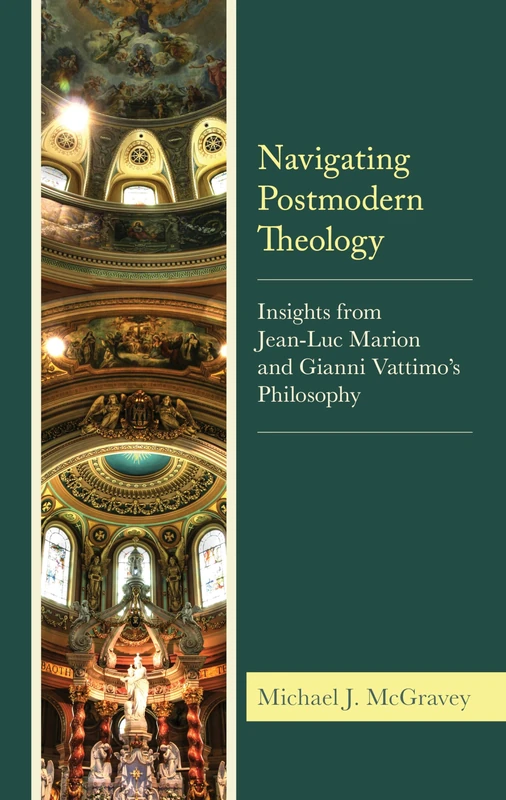 Navigating Postmodern Theology: Insights from Jean-Luc Marion and Gianni Vattimo’s Philosophy
