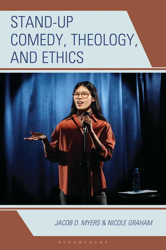 Stand-up Comedy, Theology, and Ethics (Theology, Religion, and Pop Culture)