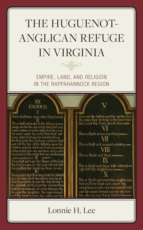 Huguenot-Anglican Refuge in Virginia: Empire, Land, and Religion in the Rappahannock Region (Anglican Studies)