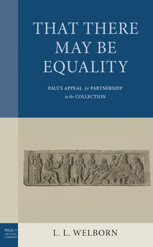 That There May Be Equality: Paul's Appeal for Partnership in the Collection (Paul in Critical Contexts) - Image 1